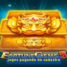 jogos pagando no cadastro